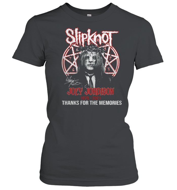 Slipknot joey jordison 1975 2021 thanks for the memories shirt Classic Women's T-shirt