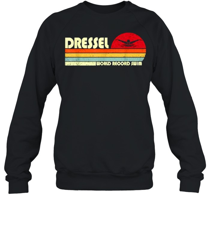 Vintage Dressel US Swimming Team World Record Swim 2021 T- Unisex Sweatshirt