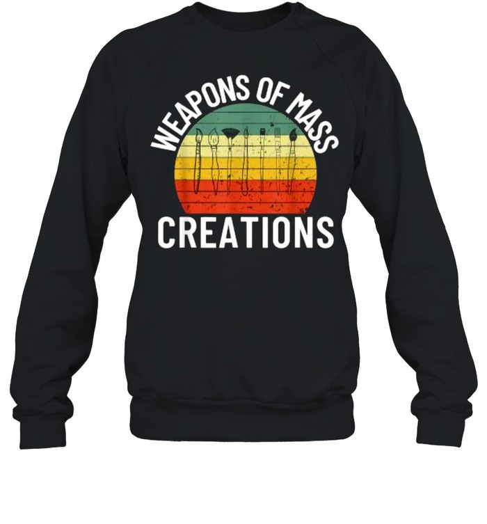 Weapons Of Mass Creations Artist Tools Art Painter Brush Vintage T- Unisex Sweatshirt