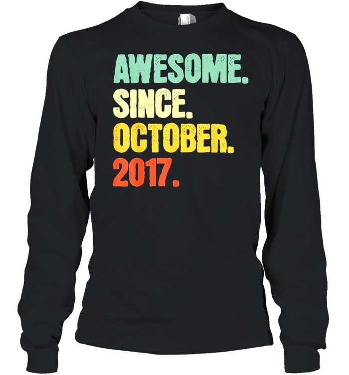 Awesome Since October 2017 3 Years Old Tee shirt Long Sleeved T-shirt