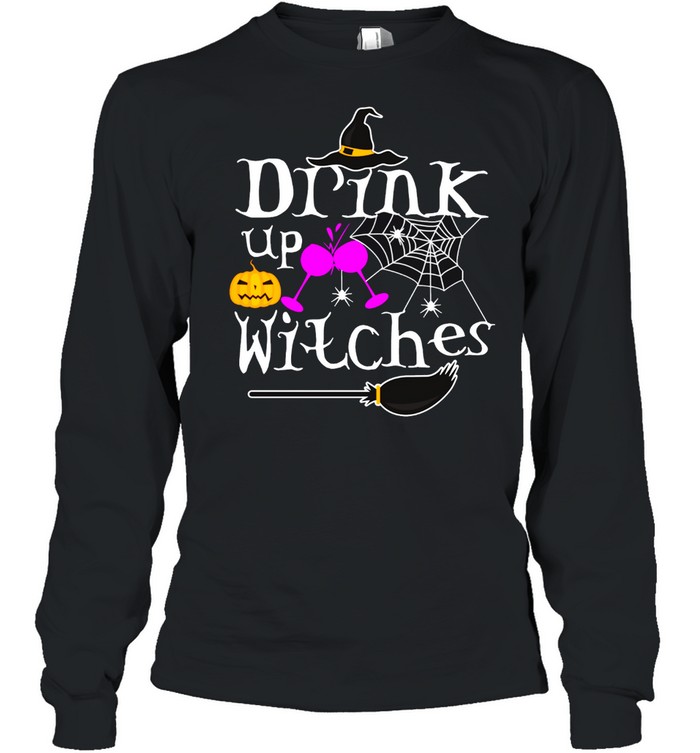 Drink Up Witches Wine & Horror Night Costume shirt Long Sleeved T-shirt