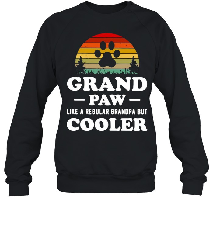Grand Paw Like A Regular Grandpa But Cooler Vintage T-shirt Unisex Sweatshirt