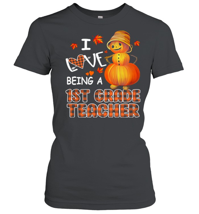 I Love Being A 1st grade Teacher Halloween shirt Classic Women's T-shirt