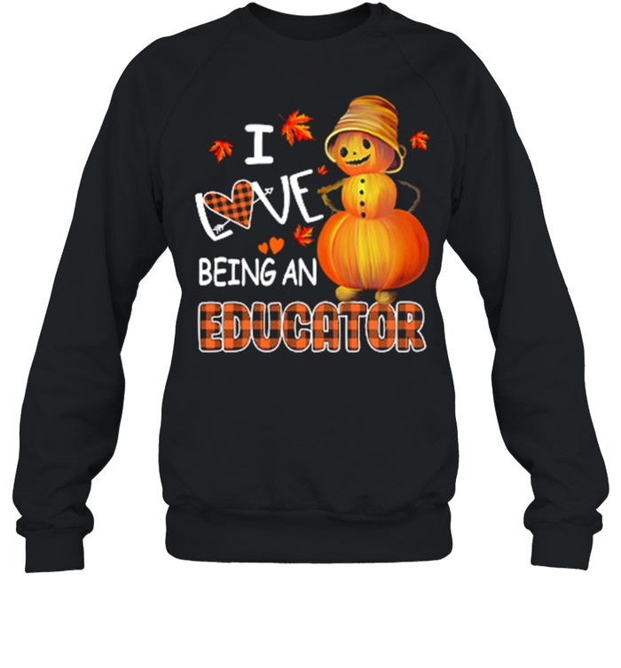 I Love Being A Educator Halloween shirt Unisex Sweatshirt