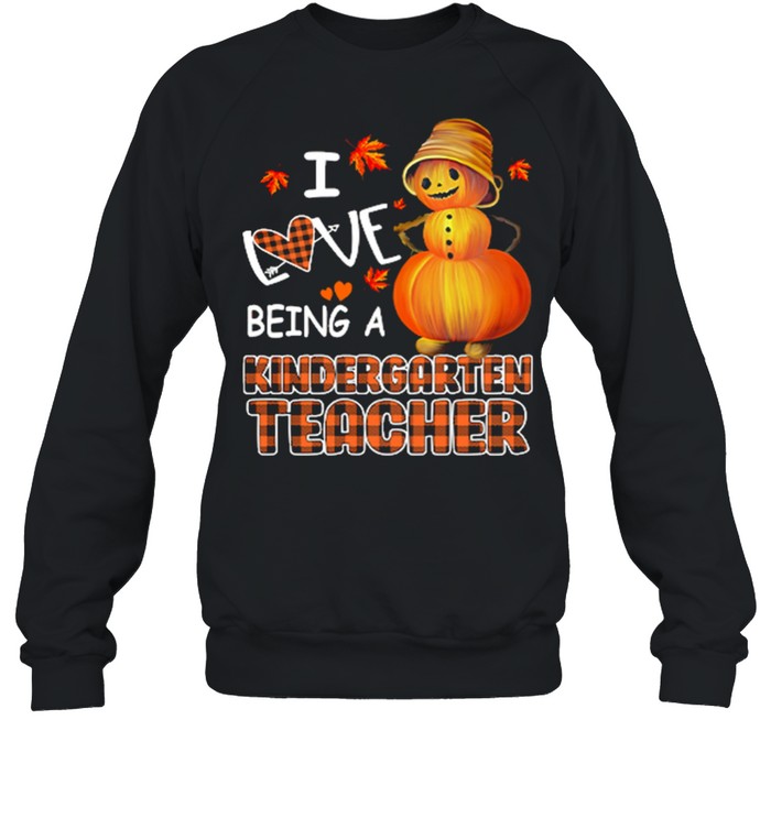 I Love Being A Kindergarten Teacher Halloween shirt Unisex Sweatshirt