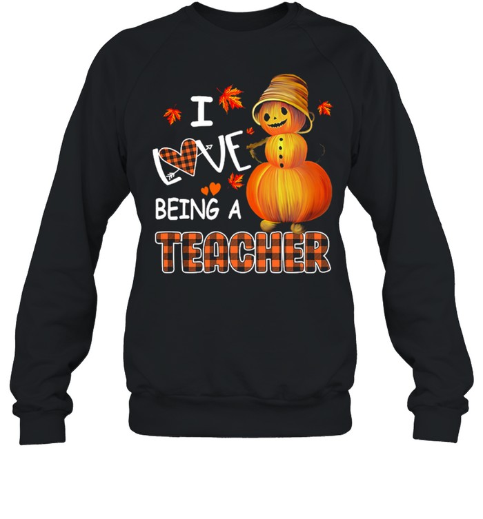 I Love Being A Teacher Halloween shirt Unisex Sweatshirt