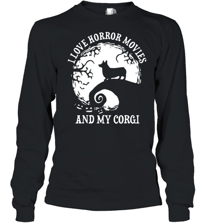 I love horror movies and my corgi moon shirt Long Sleeved T-shirt