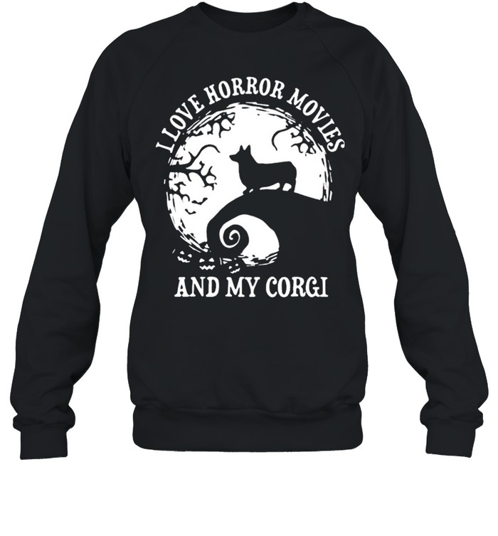 I love horror movies and my corgi moon shirt Unisex Sweatshirt