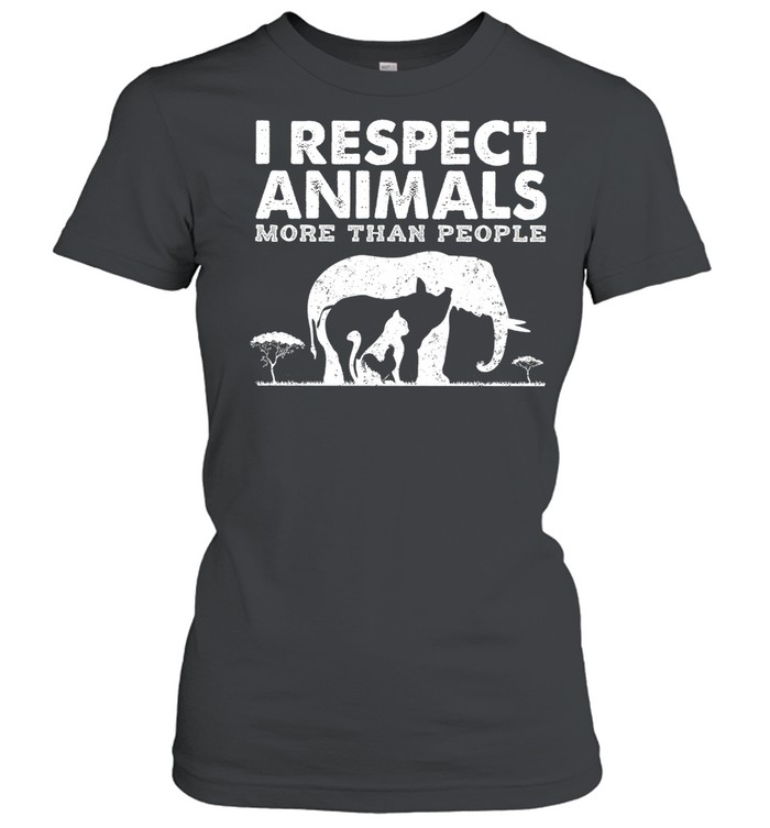 I respect animals more than people shirt Classic Women's T-shirt