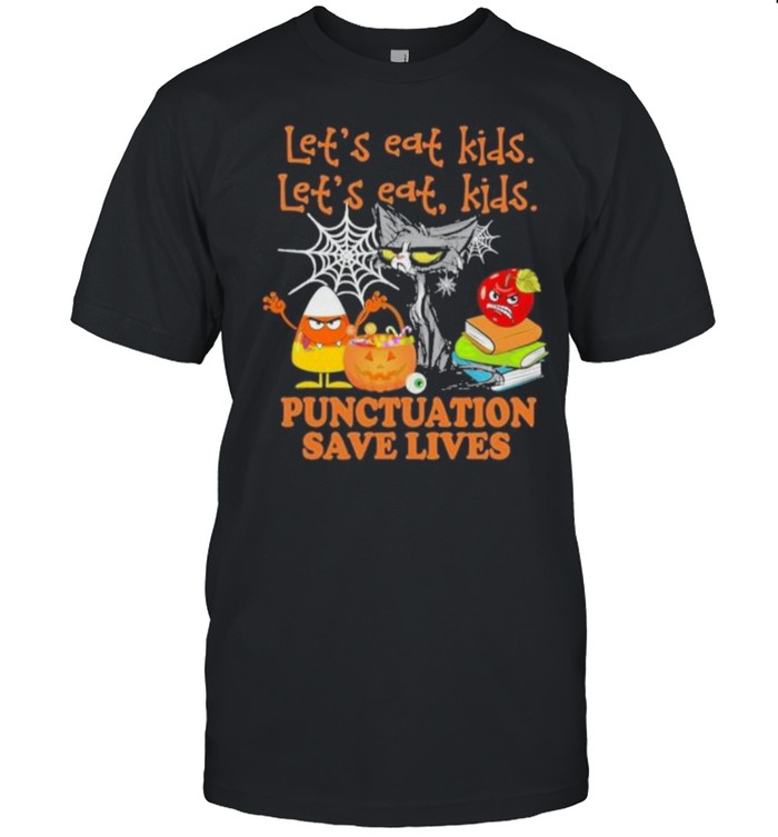 let’s Eat Kids Punctuation Save Lives Cat Shirt