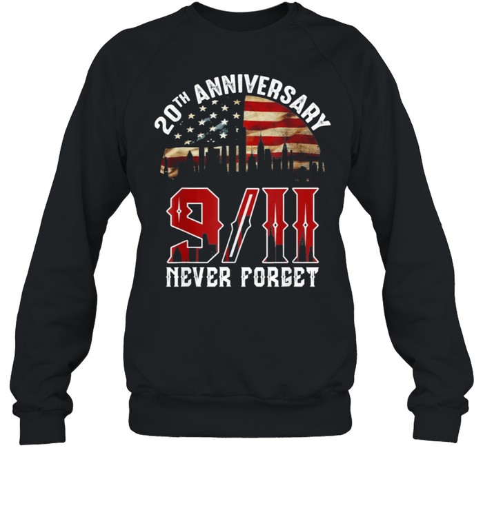 Never forget 9 11 20th anniversary patriot day 2021 shirt Unisex Sweatshirt