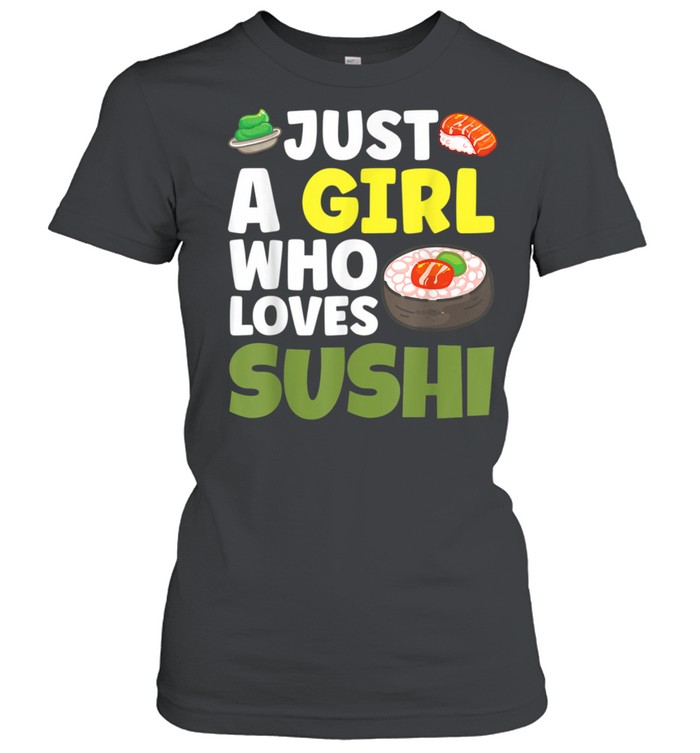 Sushi Girl Loves Eating Sushi shirt Classic Women's T-shirt