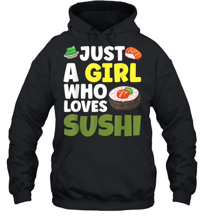 Sushi Girl Loves Eating Sushi shirt Unisex Hoodie