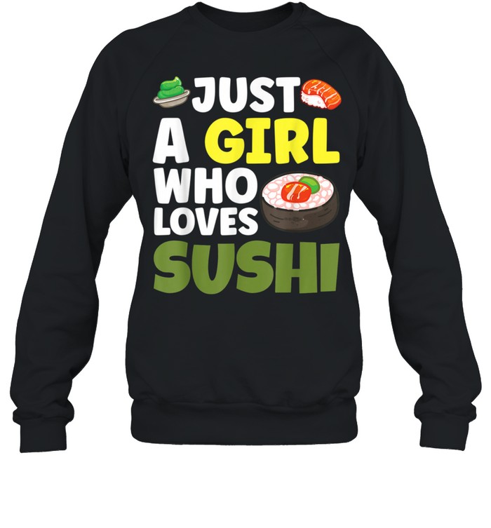 Sushi Girl Loves Eating Sushi shirt Unisex Sweatshirt