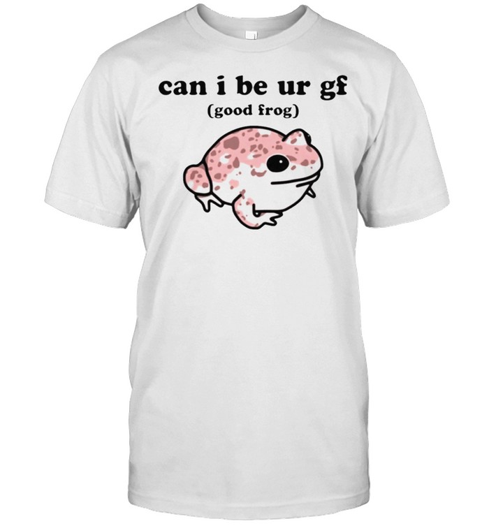 Can i be ur gf good frog shirt Classic Men's T-shirt