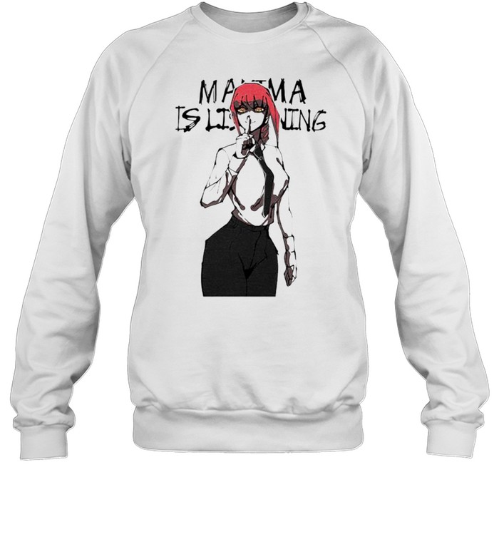 Chainsaw Man Makima is listening shirt Unisex Sweatshirt