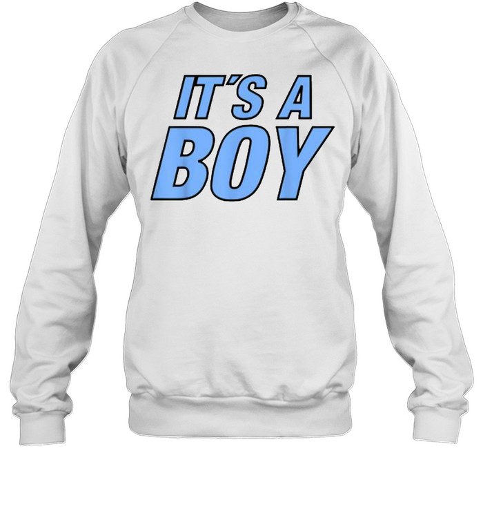 It´s a Boy Gender Reveal T- Unisex Sweatshirt