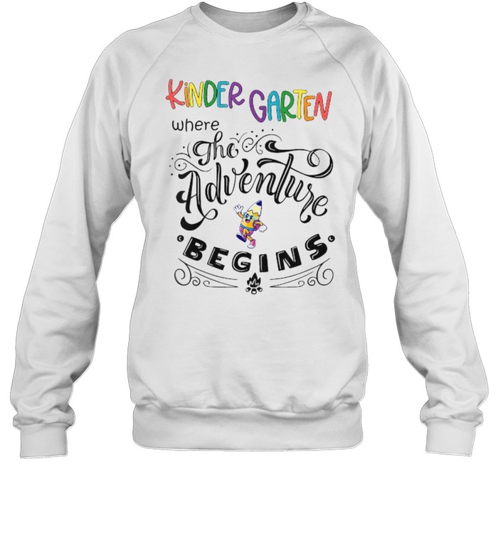 Kids Kindergarten Where The Adventure Begins T- Unisex Sweatshirt
