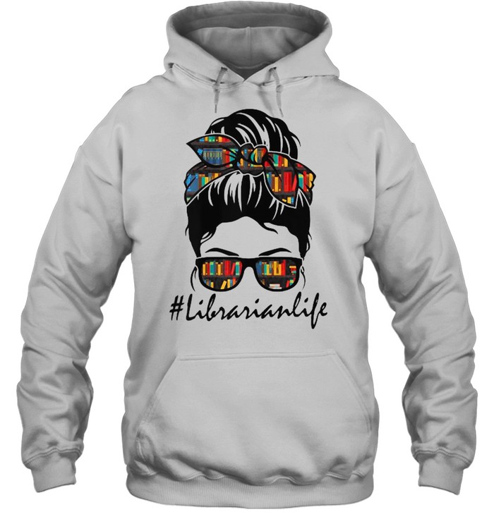 Messy Bun Librarian Teacher Life Back to School T- Unisex Hoodie