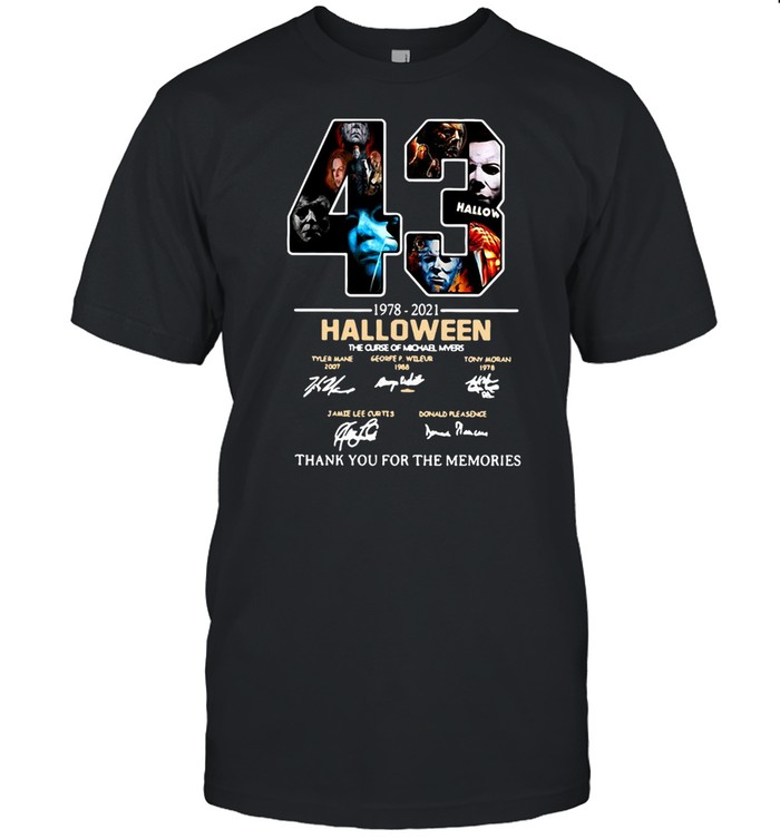 43 1978-2021 Halloween The Curse Of Michael Myers Signature Thank You For The Memories T-shirt