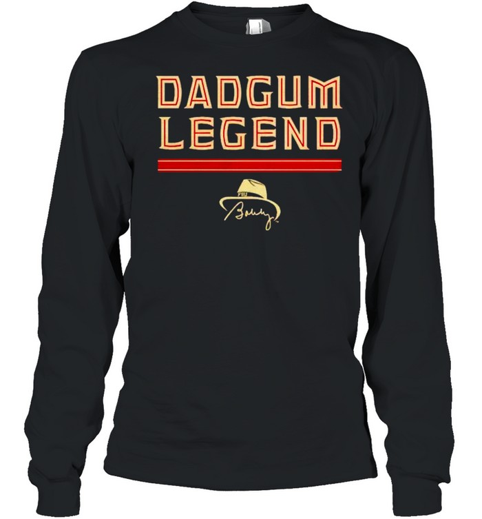 dadgum legend shirt