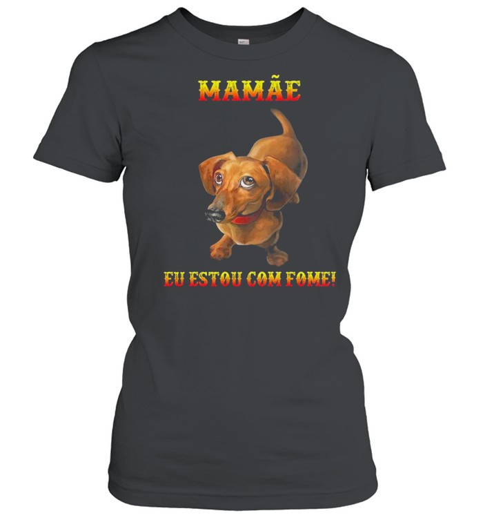 Dachshunds mamae eu estou com fome shirt Classic Women's T-shirt