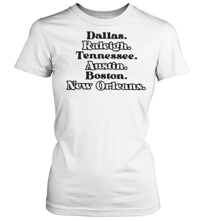 Dallas Raleigh Tennessee Austin Boston New Orleans T-shirt Classic Women's T-shirt