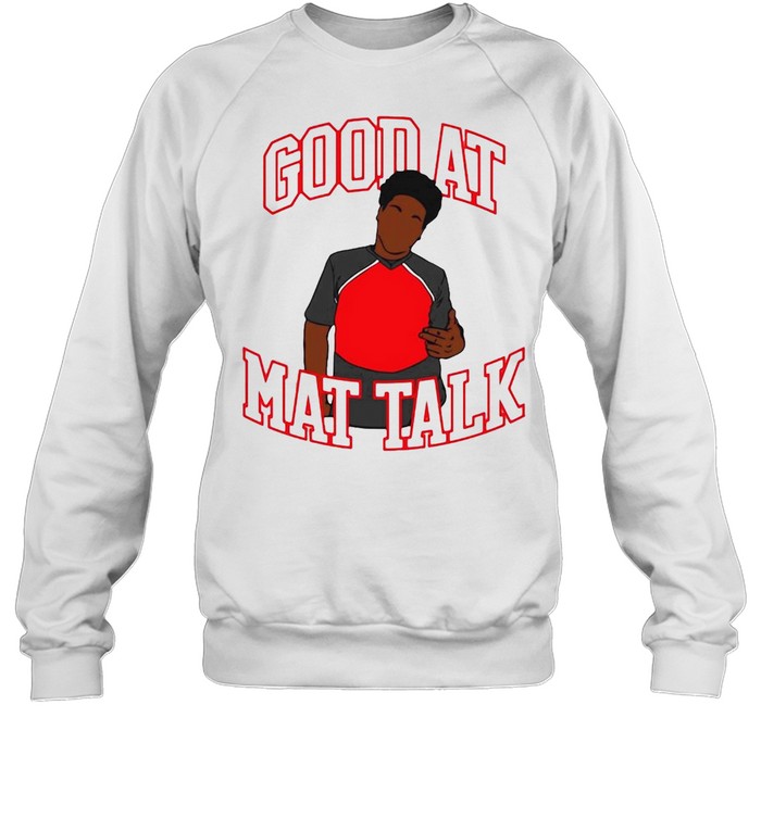 Good At Mat Talk Funny Cheerleading Cheerleader T-shirt Unisex Sweatshirt