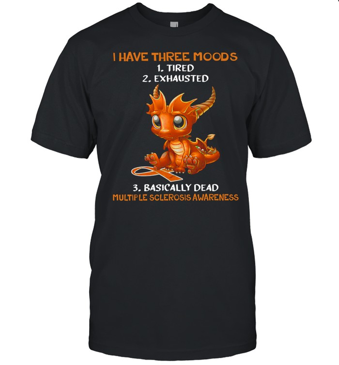 I have three moods 2 tired 2 exhausted 3 basically dead shirt Classic Men's T-shirt