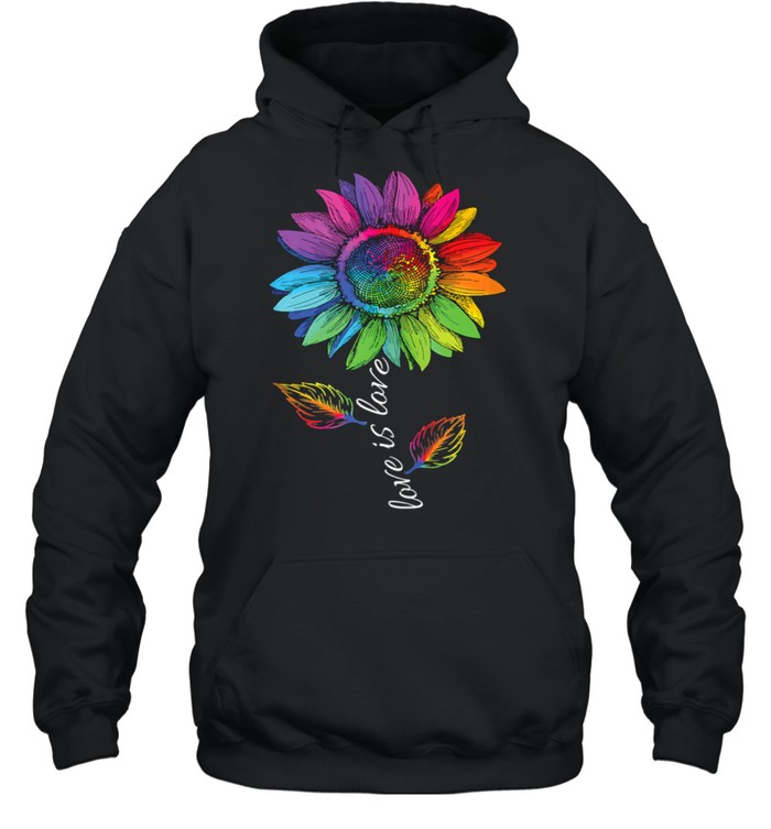 LGBTQ Rainbow Sunflower Flower Gay Pride Equality Love shirt Unisex Hoodie