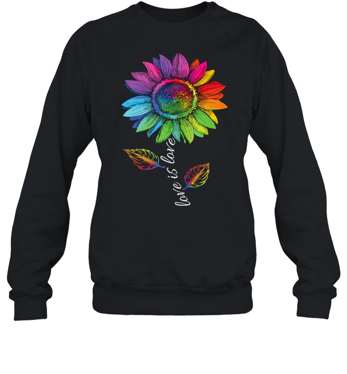 LGBTQ Rainbow Sunflower Flower Gay Pride Equality Love shirt Unisex Sweatshirt