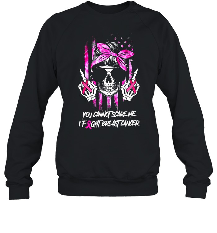 Skull you cant scare me fight Breast Cancer shirt Unisex Sweatshirt