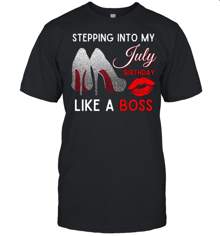 Stepping into my july birthday like a boss shirt Classic Men's T-shirt