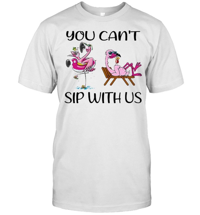 You can’t sip with us flamingo shirt Classic Men's T-shirt