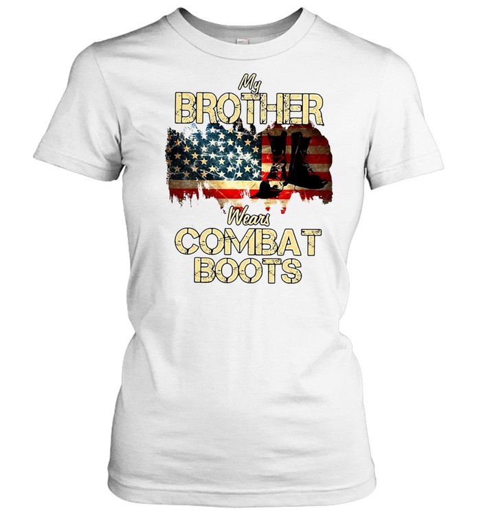 American Flag My Brother Wears Combat Boots T-shirt Classic Women's T-shirt