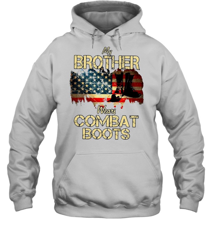 American Flag My Brother Wears Combat Boots T-shirt Unisex Hoodie