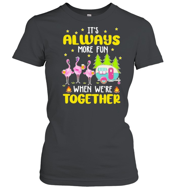 camping its always more fun when were fun when were together shirt Classic Women's T-shirt