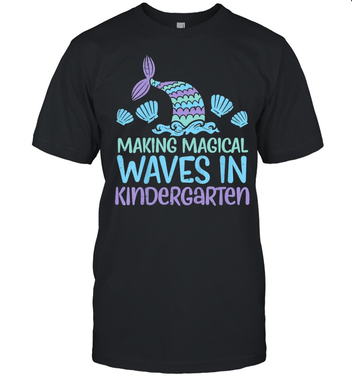 Kids Making Magical Waves In Kindergarten Mermaid First Day Girls shirt Classic Men's T-shirt