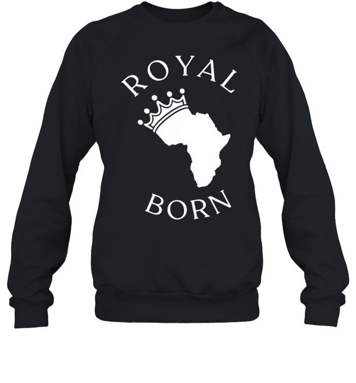 RoyalBorn Crown shirt Unisex Sweatshirt