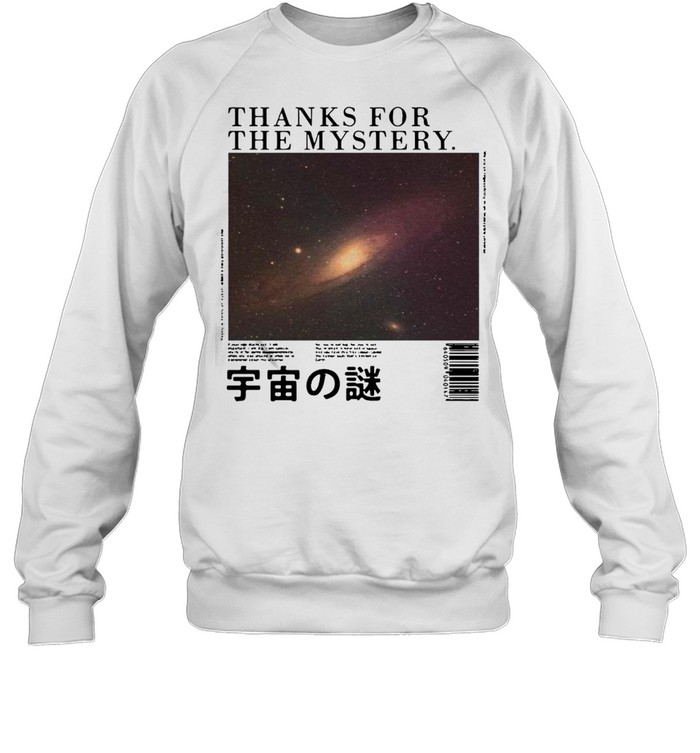 Thanks For The Mystery T-shirt Unisex Sweatshirt