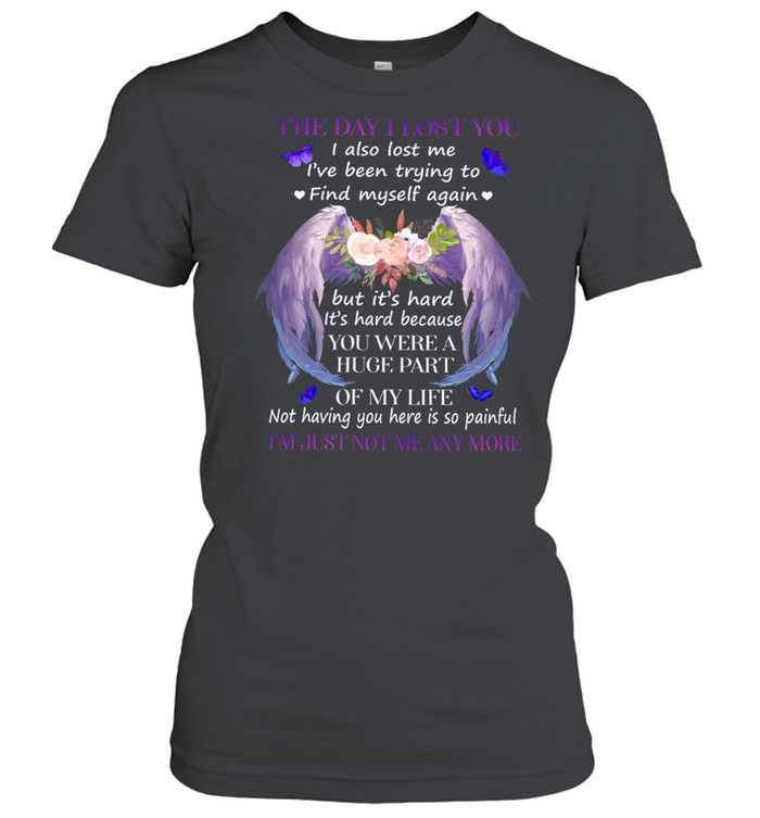 The day i lost you also lost me i’ve been trying to find myself again shirt Classic Women's T-shirt