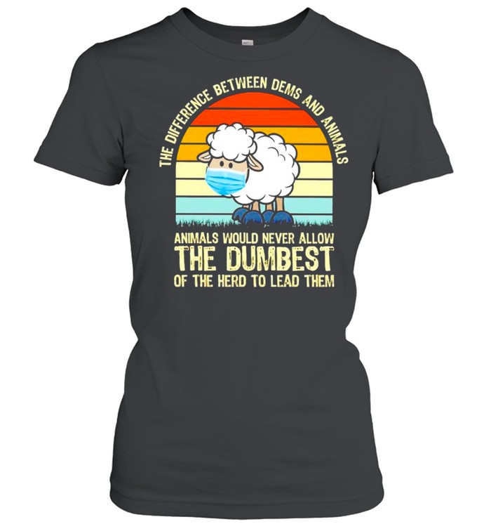 The difference between dems and animals the dumbest of the herd shirt Classic Women's T-shirt