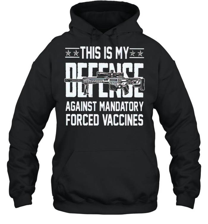 This is my defense against mandatory forced vaccines shirt Unisex Hoodie