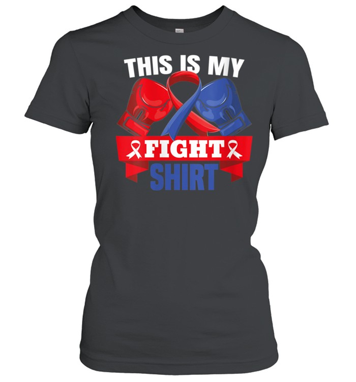 This Is My Fight CHD Fighter Support Strong Hope shirt Classic Women's T-shirt