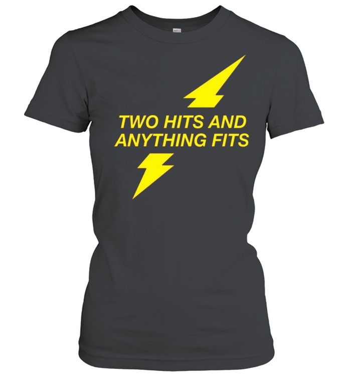 Two hits and anything fits shirt Classic Women's T-shirt