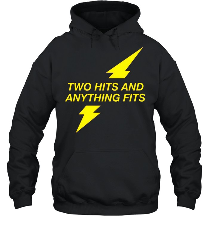 Two hits and anything fits shirt Unisex Hoodie