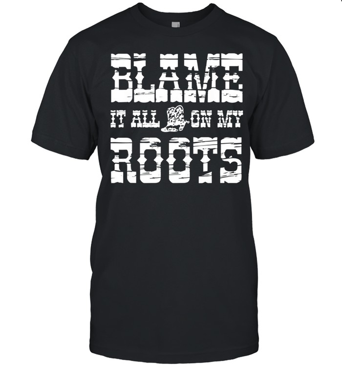 Vintage Desert Southern Vibe Blame It All On My Roots shirt Classic Men's T-shirt