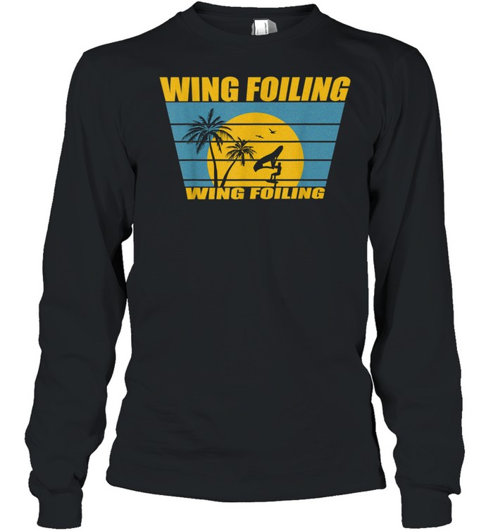 Wing Surf Sunrise Wing Foil retro Wingfoiler Wingsurfer shirt Long Sleeved T-shirt