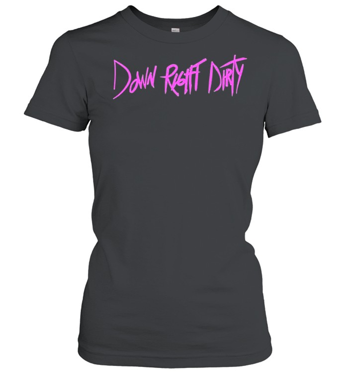 Ziggler and roode down right dirty shirt Classic Women's T-shirt