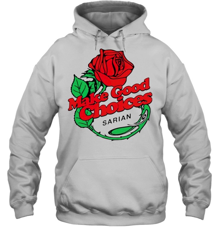 Bailey Sarian make good choices shirt Unisex Hoodie